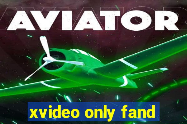 xvideo only fand